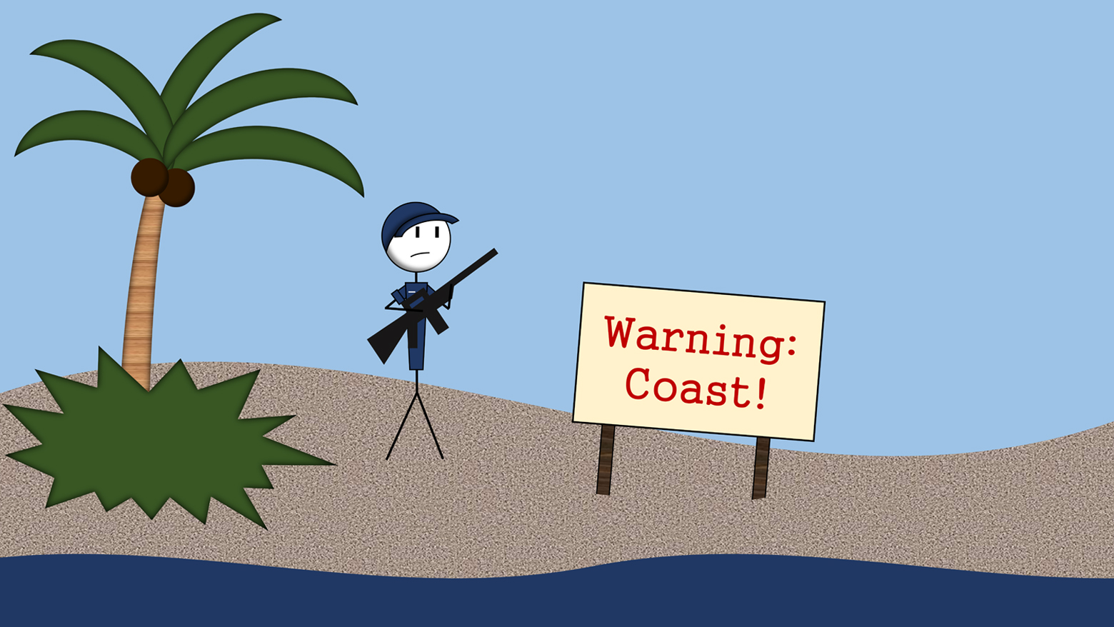 Stick-figure comic: a Coast Guardsman in a blue cap stands on a beach holding a rifle, next to a palm tree and a sign reading "Warning: Coast!"